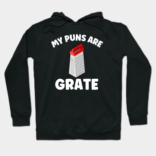 My Puns are Grate Hoodie